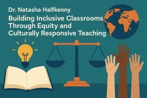 Culturally responsive teaching materials in an inclusive, equity-focused classroom setting