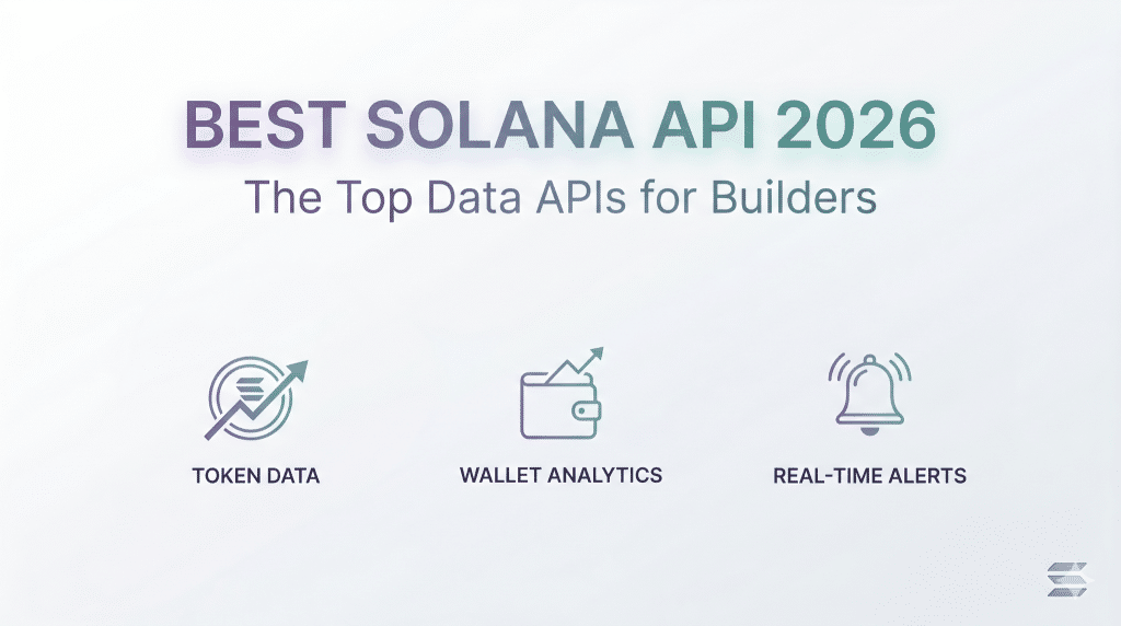 Best Solana API 2026: The Top Data APIs for Builders Image 1 of Best Solana API 2026: The Top Data APIs for Builders